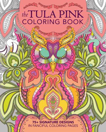 Tula Pink Coloring Book 75-Nancy's Alterations and Yarn Shop